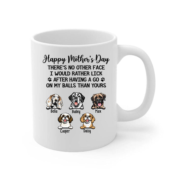 Personalized Gifts Custom Dog Mug for Dog Mom, Dog Lovers - No Other Face I'd Rather Lick When I Finish Licking My Balls