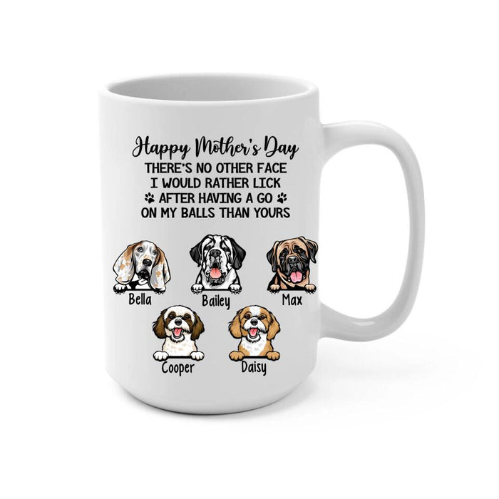 Personalized Gifts Custom Dog Mug for Dog Mom, Dog Lovers - No Other Face I'd Rather Lick When I Finish Licking My Balls