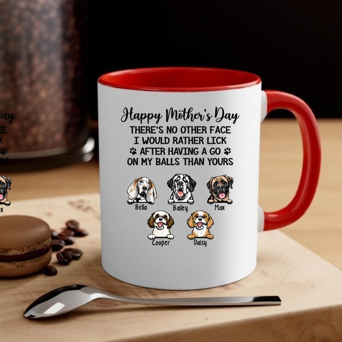 Personalized Gifts Custom Dog Mug for Dog Mom, Dog Lovers - No Other Face I'd Rather Lick When I Finish Licking My Balls