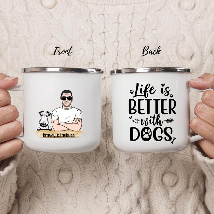 Life is Better with Dogs - Personalized Gifts - Custom Enamel Mug for Dog Dad