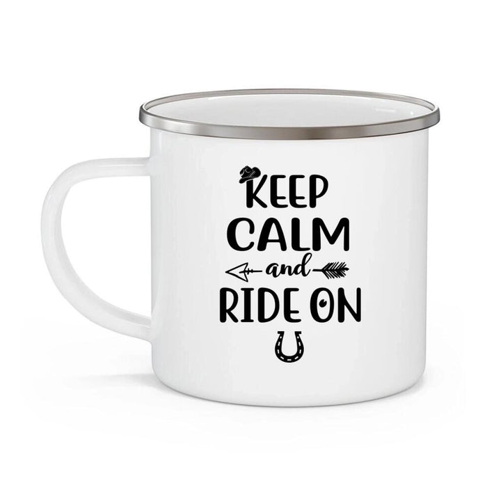 Keep Calm and Ride On - Personalized Gifts Custom Horse Enamel Mug for Horse Mom, Horse Lovers