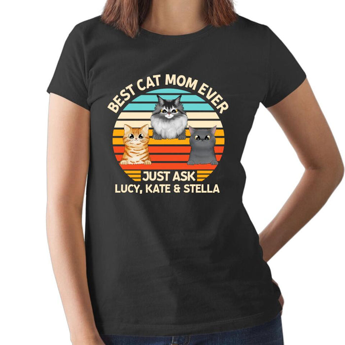 Best Cat Mom Ever Just Ask - Personalized Gifts Custom Cat Shirt for Cat Mom, Cat Lovers