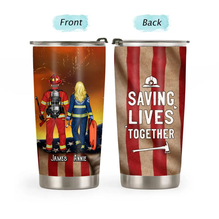 Saving Lives Couple Friends - Personalized Gifts Custom Firefighter Tumbler for Couples, Firefighter, EMS, Nurse, Police Officer, Military