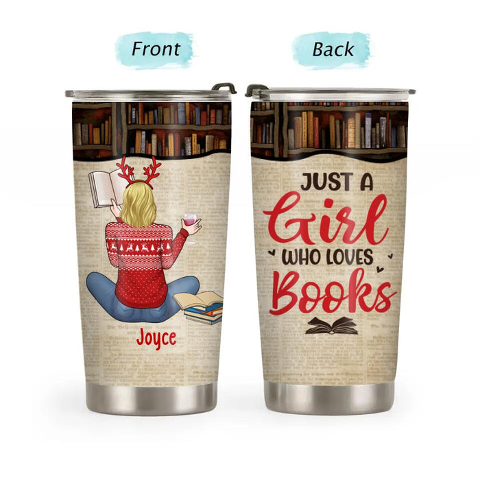 Just A Girl Who Loves Books - Personalized Tumbler For Book, Reading Lovers