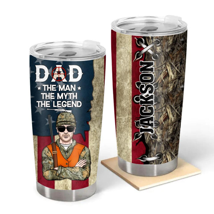 Dad the Man, the Myth, the Legend - Personalized Gifts Custom Hunting Tumbler for Dad, Hunting Lovers