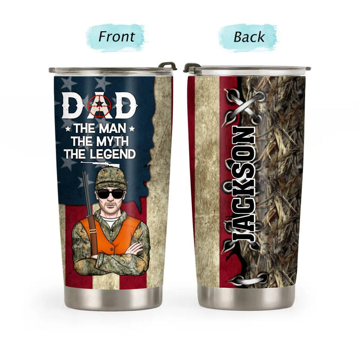 Dad the Man, the Myth, the Legend - Personalized Gifts Custom Hunting Tumbler for Dad, Hunting Lovers