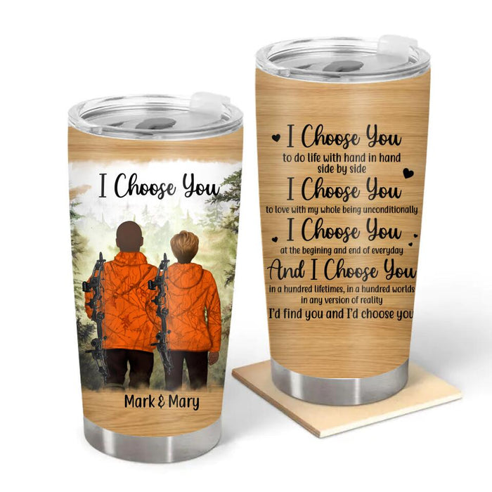 Personalized Tumbler, I Choose You, Hunting Partners, Hunting Couple, Gift For Hunting Fans