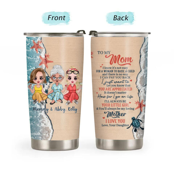 To My Mom, I Will Always Be Your Little Girl - Personalized Gifts Custom Beach Tumbler for Mom, Beach Lovers