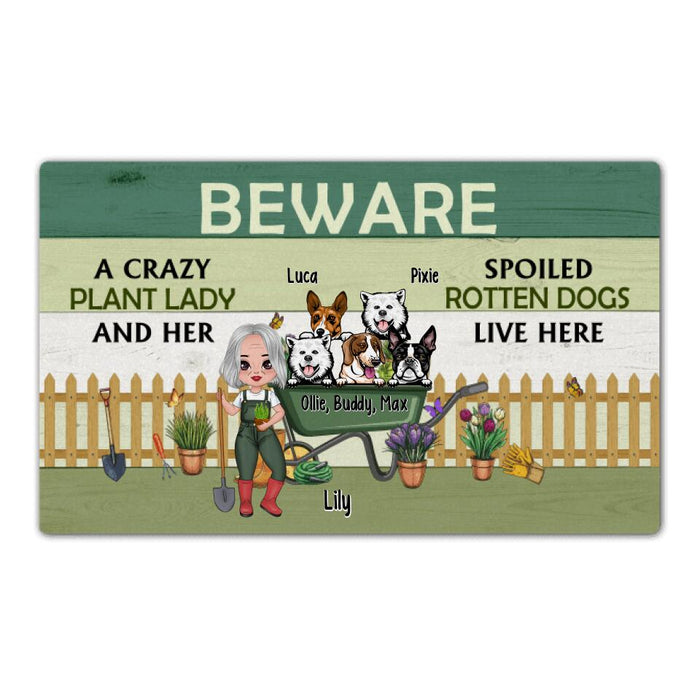 Beware a Crazy Plant Lady and Her Spoiled Rotten Dogs - Dog Lovers, Gardening Personalized Gifts Custom Doormat for Family