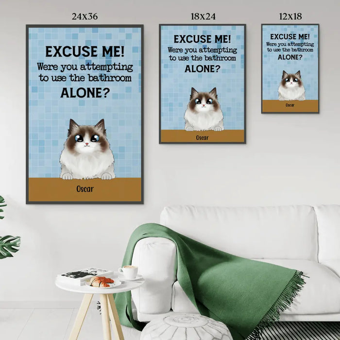 Personalized Poster, Were You Attempting To Use The Bathroom Custom Gift For Cat Dog Lovers