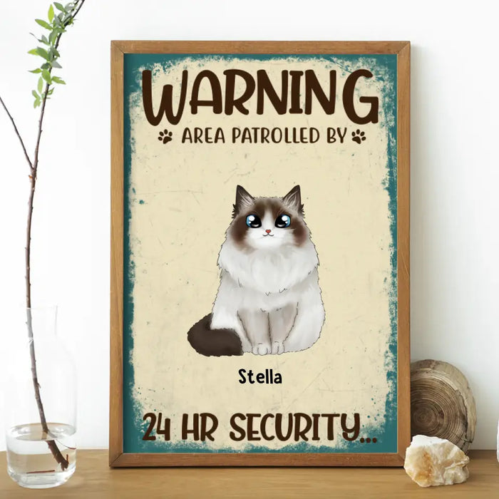 Personalized Poster, Warning Area Patrolled By 24 Hr Security, Custom Gift For Cat Lovers