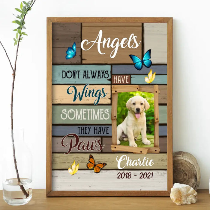 Personalized Poster, Angel Don't Always Have Wings, Sometimes They Have Paws - Memorial Gift For Dog And Cat Lovers