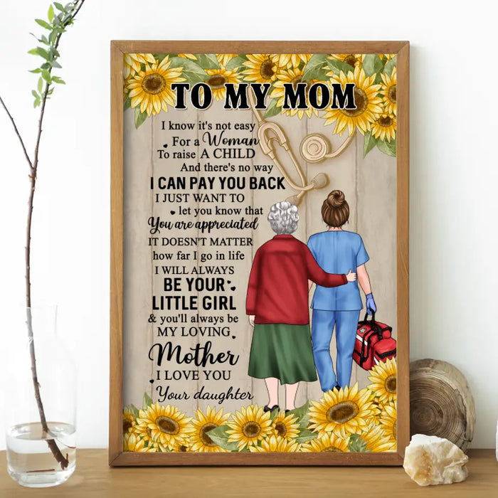 I Will Always Be Your Little Girl - Personalized Gifts - Custom Nurse Poster for Mom, Nurse Gifts