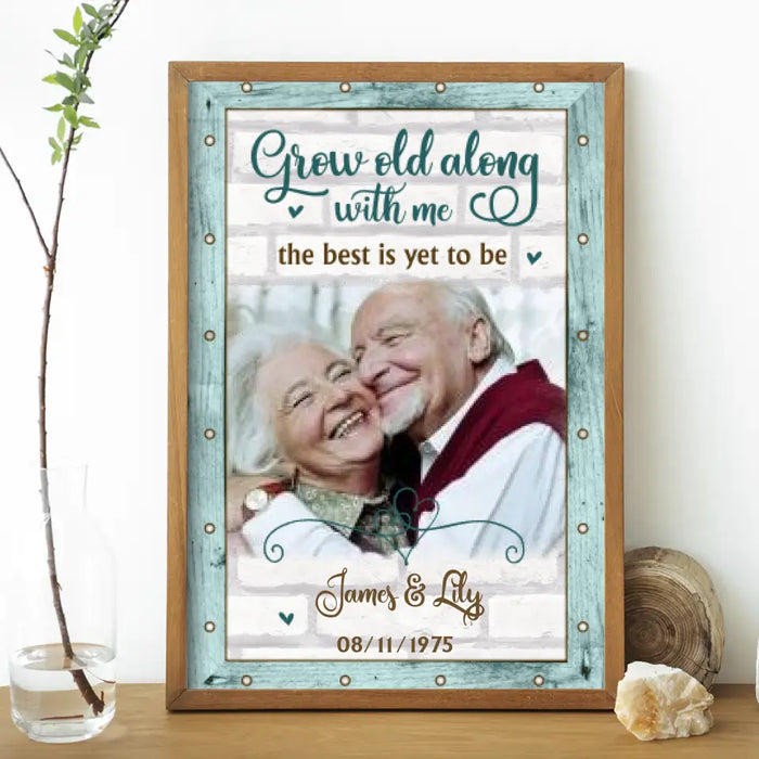 Grow Old Along With Me The Best Is Yet To Be - Personalized Poster For Couples