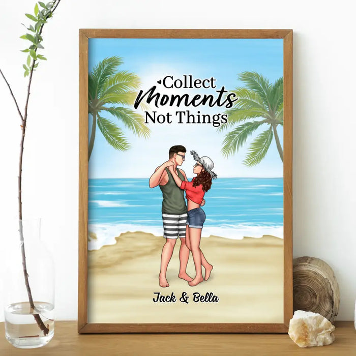 Collect Moments Not Things - Personalized Gifts Custom Beach Poster for Couples, Beach Lovers