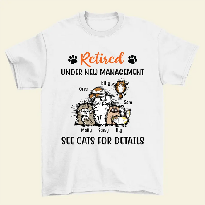 Personalized Shirt, Retired Under New Management See Cats For Details, Up To 6 Cats, Gift for Cat Lovers