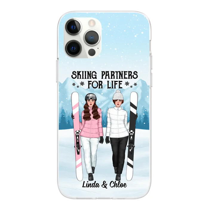 Skiing Partners For Life - Personalized Phone Case For Friends, For Her, Skiing