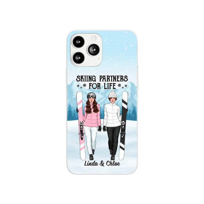 Skiing Partners For Life - Personalized Phone Case For Friends, For Her, Skiing