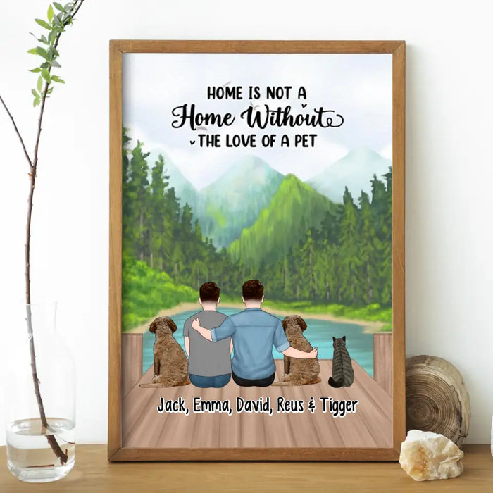 Home Is Not A Home Without The Love Of A Pet - Personalized Gifts Custom Dog Poster for Couples, Two Men With Dog Cat