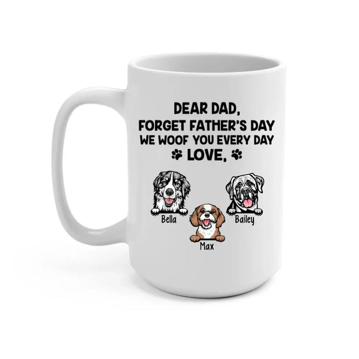 We Woof You Every Day - Personalized Gifts Custom Dog Mug for Dog Dad, Dog Lovers