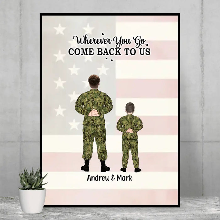 Where You Go, Come Back to Us Father & Kids - Personalized Gifts Custom Military Poster for Dad, Military Gift