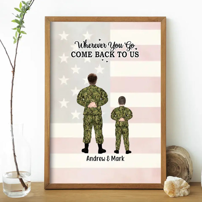 Where You Go, Come Back to Us Father & Kids - Personalized Gifts Custom Military Poster for Dad, Military Gift