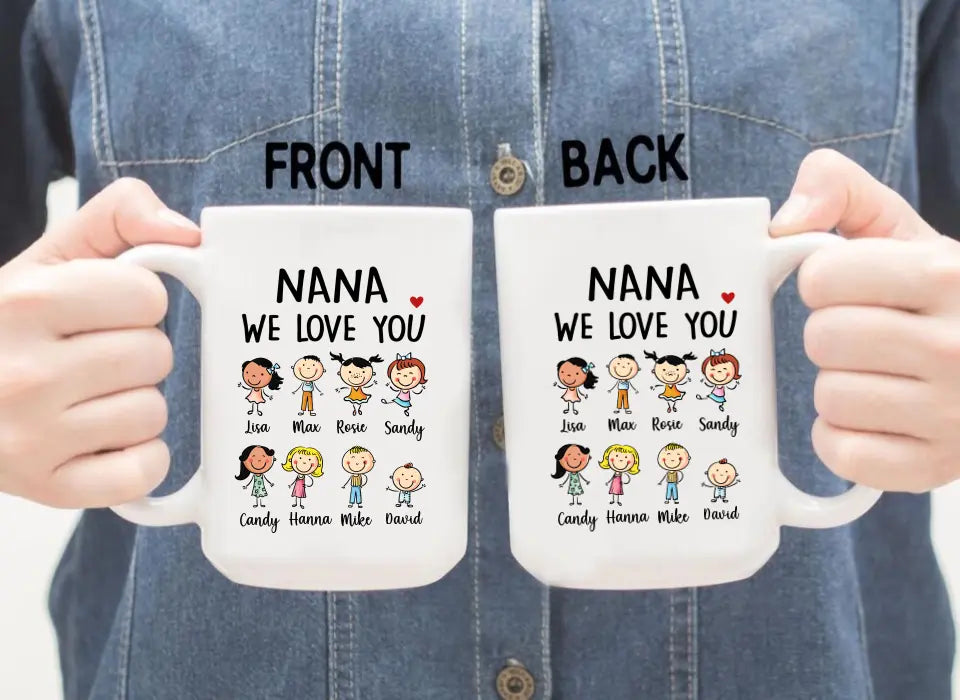 Nana We Love You - Personalized Gifts Custom Family Mug for Grandma, Mother's Day Gifts