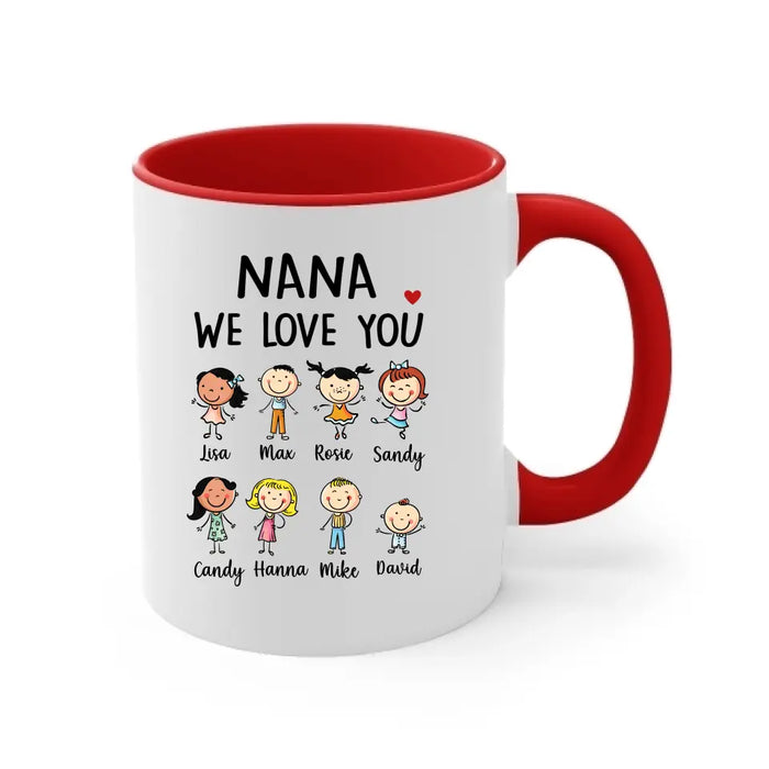 Nana We Love You - Personalized Gifts Custom Family Mug for Grandma, Mother's Day Gifts