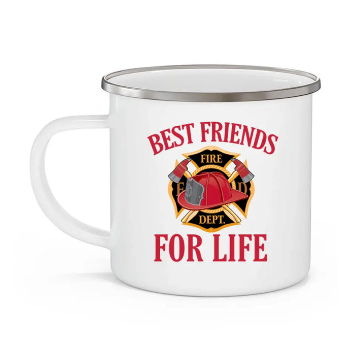 Best Friends for Life - Personalized Gifts Custom Firefighters Enamel Mug for Friends, Couples, and Firefighters