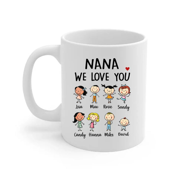 Nana We Love You - Personalized Gifts Custom Family Mug for Grandma, Mother's Day Gifts