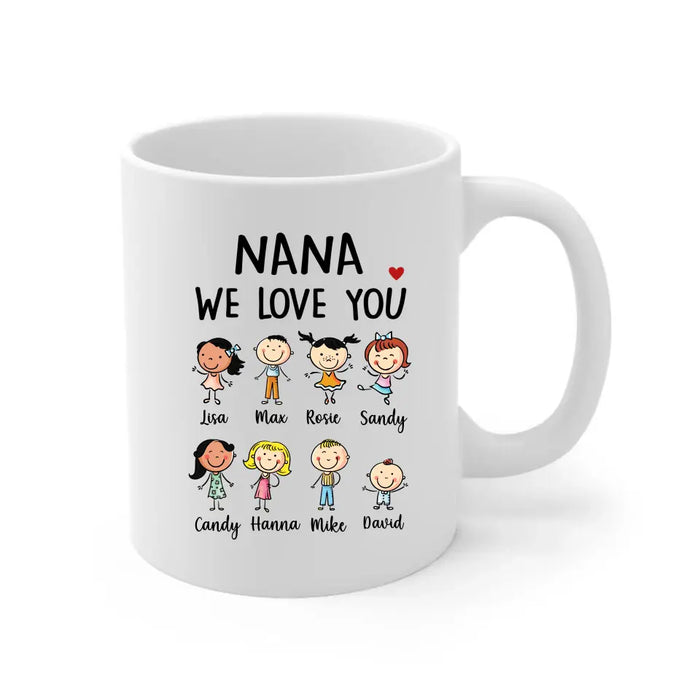 Nana We Love You - Personalized Gifts Custom Family Mug for Grandma, Mother's Day Gifts