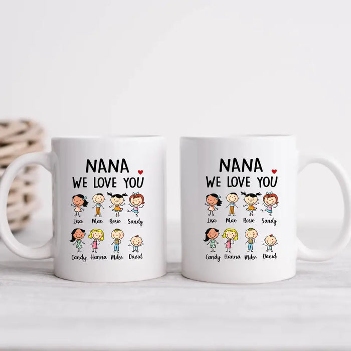 Nana We Love You - Personalized Gifts Custom Family Mug for Grandma, Mother's Day Gifts