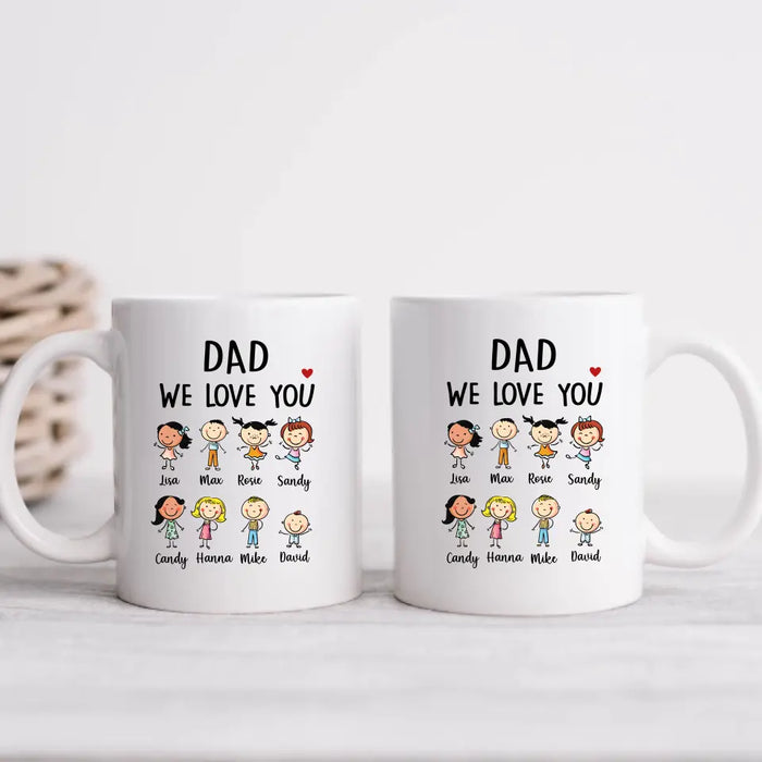 Dad We Love You - Father's Day Personalized Gifts Custom Family Mug For Dad, Family