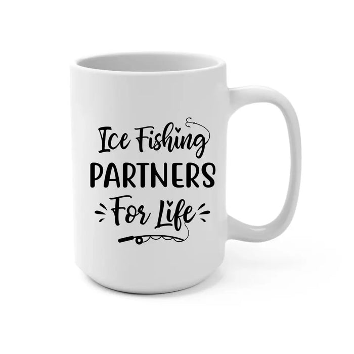 Ice Fishing Partners for Life - Personalized Gifts Custom Ice Fishing Mug for Couples, Ice Fishing Lovers