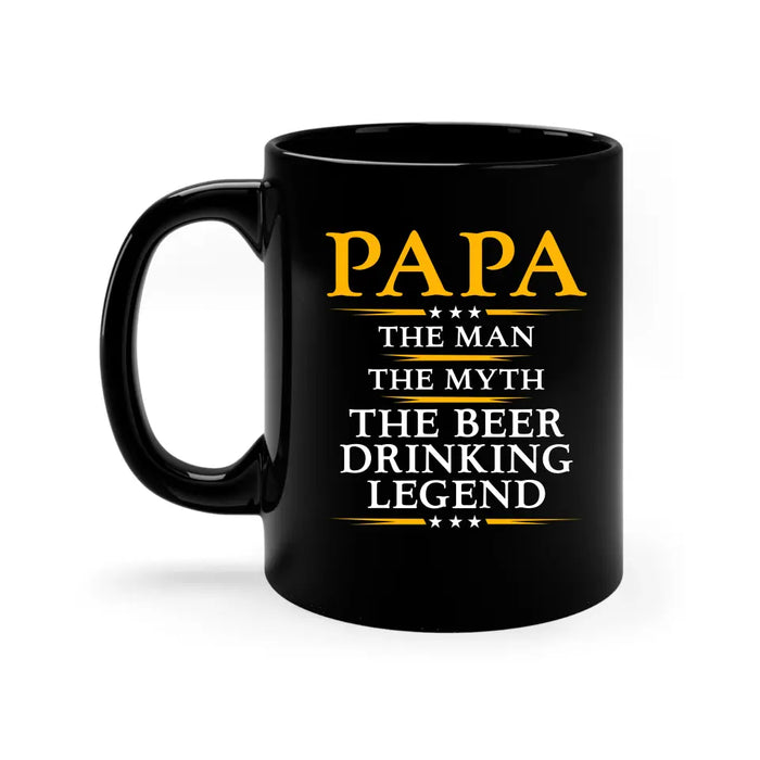 Papa The Man The Myth The Beer Drinking Legend Mug, Gift For Dad, Father's Day Mug