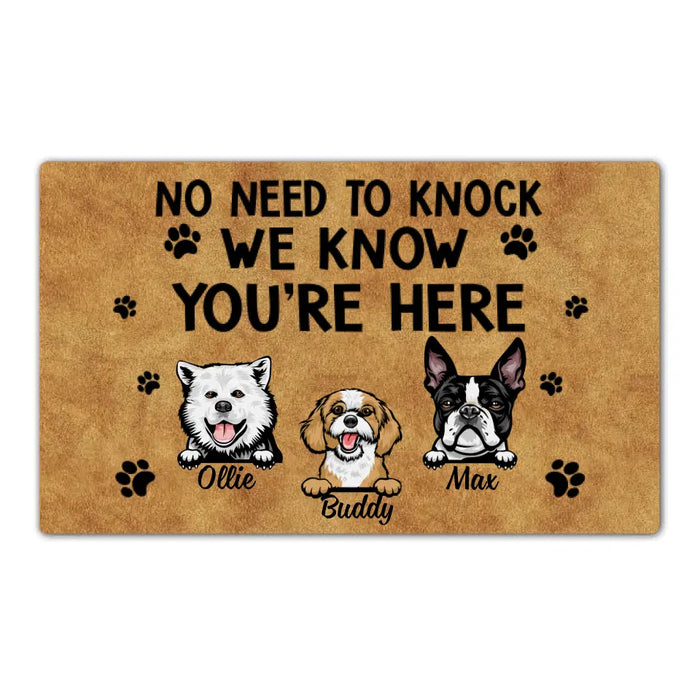 No Need to Knock, We Know You're Here - Dog Personalized Gifts Custom Doormat for Her, for Him, for Her