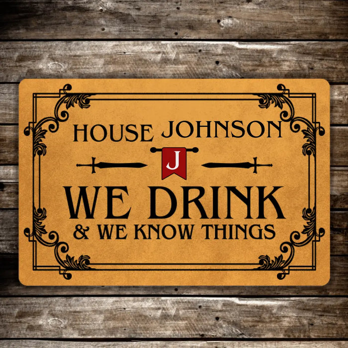 We Drink and We Know Think - Personalized Gifts Custom Doormat for Family