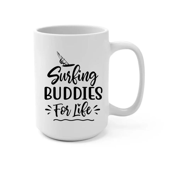 Surfing Buddies for Life - Personalized Gifts Custom Surfing Mug for Friends for Couples, Surfing Lovers