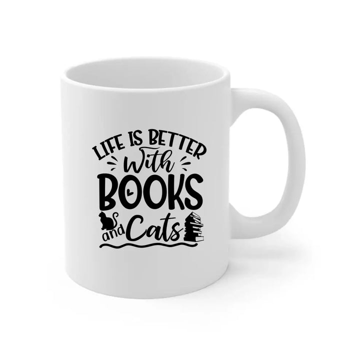 Life Is Better with Books and Cats - Personalized Gifts Custom Cat Mug for Cat Mom, Cat Reading Lovers