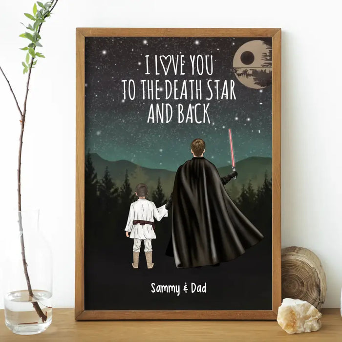 I Love You to the Death Star and Back - Personalized Gifts Custom Poster for Dad and Son, Father's Day Gift