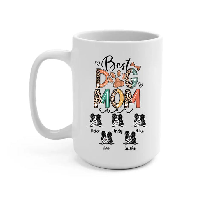 Best Dog Mom Ever - Personalized Gifts Custom Dog Mug for Dog Mom, Dog Lovers