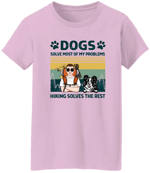 Personalized Shirt, Dogs Solve Most Of My Problems Hiking Solves The Rest, Gifts For Dog Lovers