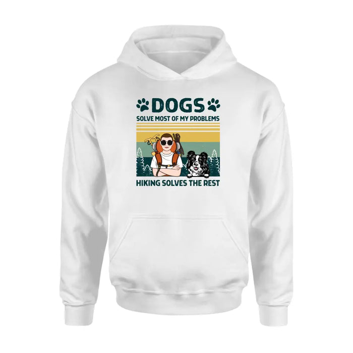 Personalized Shirt, Dogs Solve Most Of My Problems Hiking Solves The Rest, Gifts For Dog Lovers