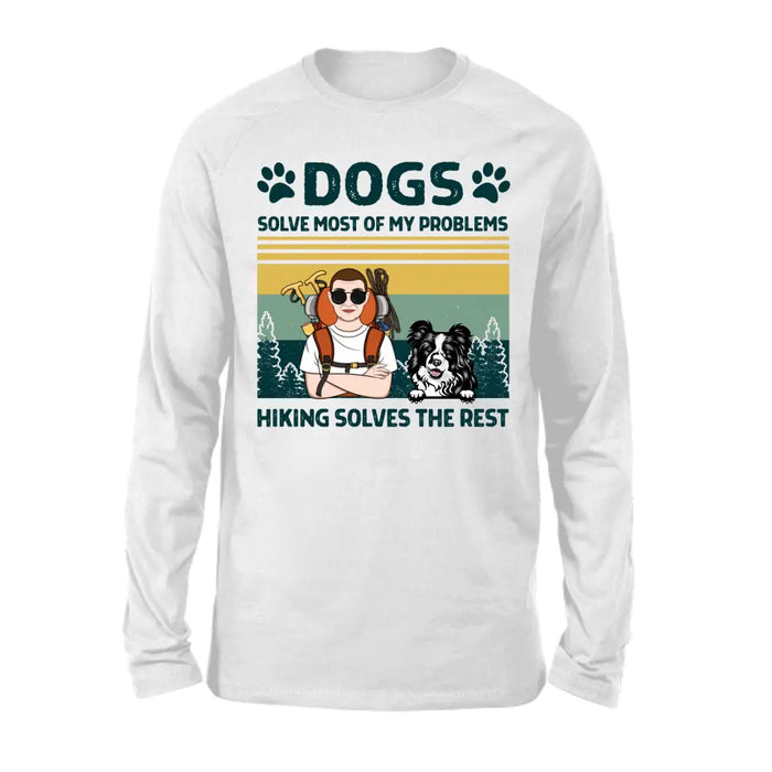 Personalized Shirt, Dogs Solve Most Of My Problems Hiking Solves The Rest, Gifts For Dog Lovers