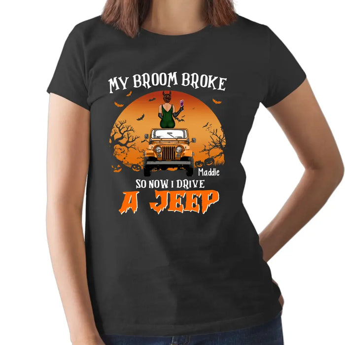 Personalized Shirt, My Broom Broke So Now I Drive A Car, Adventure Witch, Halloween Gift For Adventure Car Fans