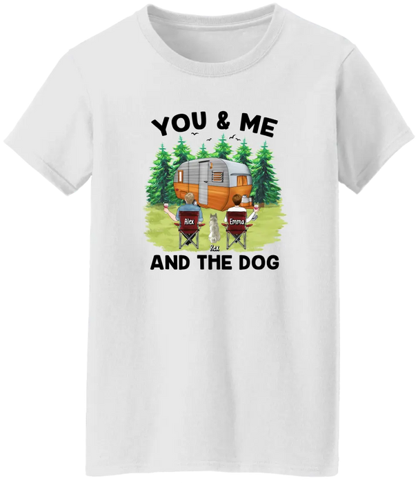 You & Me and The Dogs - Personalized Shirt For Couples, Dog Lovers, Camping Lovers