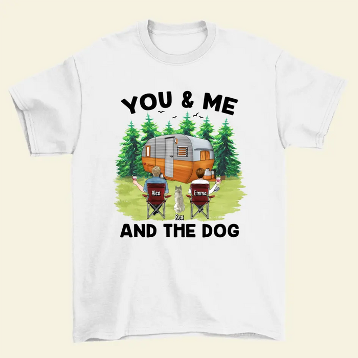 You & Me and The Dogs - Personalized Shirt For Couples, Dog Lovers, Camping Lovers