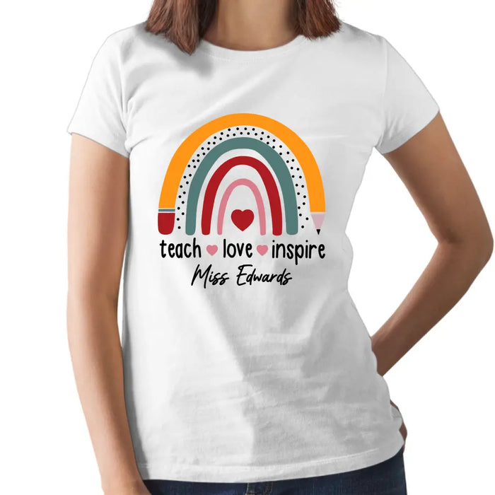 Teach Love Inspire - Personalized Shirt For Teachers