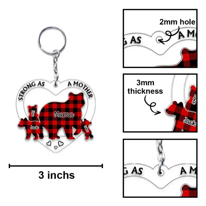 Strong as a Mother - Personalized Gifts Custom Acrylic Keychain for Mom, Mama Bear Gift