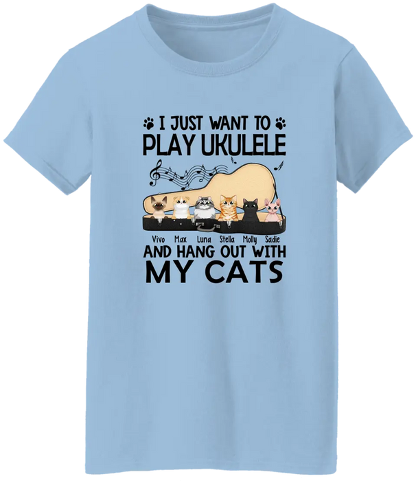 Personalized Shirt, Up To 6 Cats, I Just Want To Play Ukulele And Hang Out With My Cats, Gift For Ukulele Players And Cat Lovers